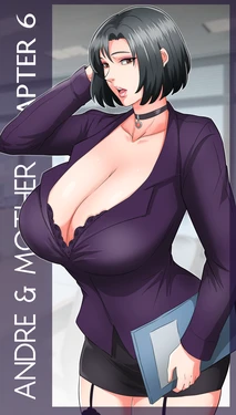 [bocahcaboel] Andre & Mother Ch. 6