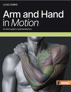 (Uldis Zarins) Anatomy For Sculptors: Arm and Hand in Motion