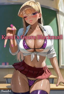 [ThossArt] Komi's Gyaru Blackmail [AI Generated] 作品封面