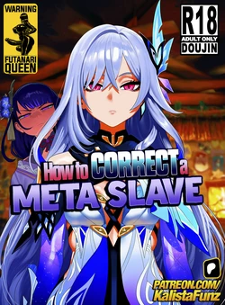 How to correct a META SLAVE! [Kalista Funz][AI Generated]