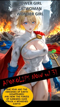 Apokolips Now 3-Prologue and Part 1 (Starring Power Girl, Wonder Girl and Catwoman) (Story by Marcus Lycus, art by AI) [AI Generated] 作品封面