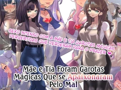 [Mocco] Haha to Oba wa Aku ni Koi shita Mahou Shojou deshita. | Mãe e tia foram garotas mágicas que se apaixonaram pelo mal [Portuguese-BR] 作品封面