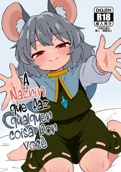 [Ura Konbu (Sterone)] Nandemo Shitekureru Nazrin-san | A Nazrin que faz qualquer coisa por você (Touhou Project) [Portuguese-BR] [Digital] 作品封面