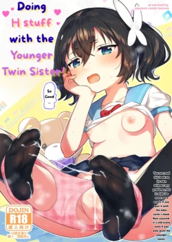 [squeezecandyheaven (Ichihaya)] Futago no Imouto to Ecchi Shitai! | Doing H stuff with the Younger Twin Sister! [English] [Imouto Cunny Scans] [Digital]