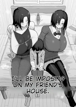 I'm going to impose on my friend's place...