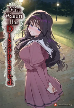 [Sachi_p] Miss Waguri Has Disappeared. (The Fragrant Flower Blooms with Dignity) [English] [AI Generated]