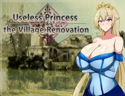 [ シコルスキー大佐] Useless Princess & The Village Renovation (Decensored)
