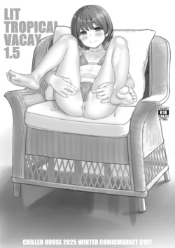 [CHILLED HOUSE (Aoi Kumiko)] LIT TROPICAL VACAY 1.5