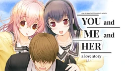 YOU and ME and HER - A Love Story