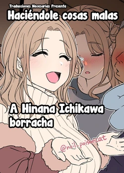 [Dokuneko Noil] Deisui Shita Ichikawa Hinana ni Warui Koto o Suru Hanashi | Haciéndole cosas malas a Hinana Ichikawa borracha  (THE iDOLM@STER: Shiny Color) [Traducciones necesarias]