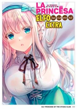 [Kaiyuu Kikaku (Suzui Narumi)] OtaCir no Elf Hime Bangai-hen｜La Princesa Elfo del Club Otaku Extra [Spanish] [La Legión Fantasma] [Digital]