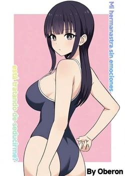 [Oberon] Muhyoujou na Gimai ga Yuuwaku shite Kurun da ga？｜¿Mi hermanastra sin emociones está tratando de seducirme？[Spanish] [8399] 作品封面