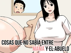 [Urakan] Boku ga Shiranakatta Mama to Jii-chan no Koto｜Cosas Que No Sabía Entre Mamá Y El Abuelo [Spanish] [Armagedón_Z] 作品封面