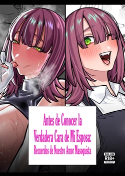 Antes de Conocer la Verdadera Cara de Mi Esposa: Recuerdos de Nuestro Amor Masoquista 作品封面