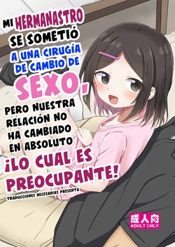 [Story Circle (Tonari)] Giri no Otouto ga TS shita noni Kyorikan ga Kawaranakute Yabai!? | Mi hermanastro se sometió a una cirugía de cambio de sexo, pero nuestra relación no ha cambiado en absoluto ¡Lo cual es preocupante! [Spanish] [Traducciones Necesarias] [Digital] 作品封面