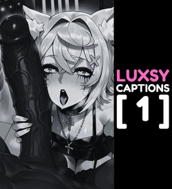 Luxsy Captions 1 (Remastered) [Duxvector] [AI Generated]