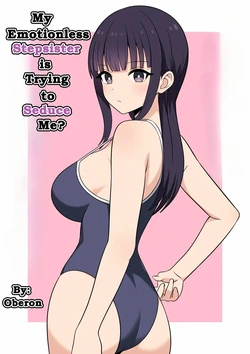 [Oberon] My Emotionless Stepsister is Trying to Seduce Me [English][DarklordMTLs] 作品封面