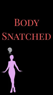 [Nnaadd] - Body Snatched!