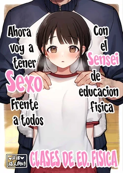 [Omochi Fry-ya-san (Mochizaki Panko)] Hotai no Jikan ~Minna no Mae de Sensee to xxx o shimasu~｜Clases de Ed. Física ~Ahora voy a tener Sexo Frente a todos con el Sensei de educación física~ [Spanish] [Me Banearon x P3NDEJ0] 作品封面