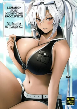 (C99) [Marosaan (Yunamaro)] Musashi-san no Yoru Jijou Yoi no Umi to Himegoto-hen | Musashi-san's Night Time Proclivities: The Secret of The Twilight Sea (Kantai Collection -KanColle-)[English] [CT Scans] 作品封面
