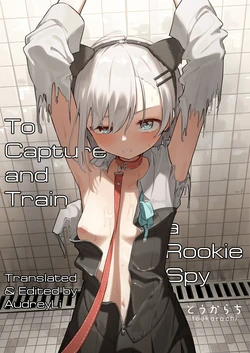 [Toukarachi] Shinjin Spy Kankin Choukyou | To Capture and Train a Rookie Spy [English] 作品封面