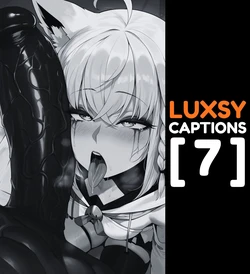 Luxsy Captions 7 (Remastered) [Duxvector] [AI Generated]