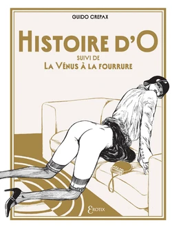 [Guido Crepax] Histoire d'O Suivi de La Vénus à la Fourrure [French]