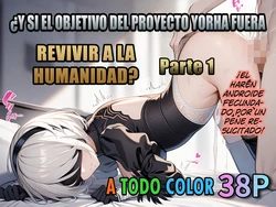 [ぴんぴん丸] What If the Goal of the YoRHa Project Was to Revive Humanity? Part 1 (Nier Automata) [AI Generated] [Spanish] [Hellsing Scans] 作品封面