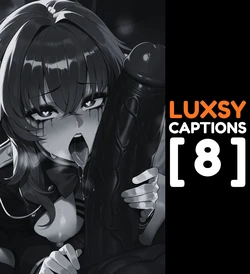 Luxsy Captions 8 (Remastered) [Duxvector] [AI Generated] 作品封面