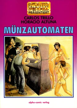 [Horacio Altuna & Carlos Trillo] Münzautomaten (Schwermetall präsentiert #18)