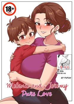 [Fufan] Melanie and Jeremy, Pure Love | 멜라니와 제레미, 순수한 사랑 [Korean][팀 숙녀] 作品封面