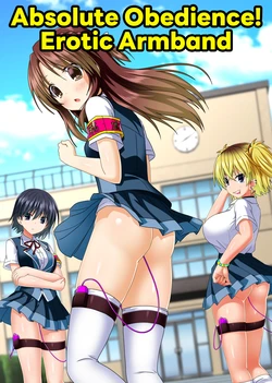 [NCP (Aoto Rion)] Zettai Fukujuu! Ero Wanshou ~Kousoku o Eroero ni Kakikaete Mita~ | Absolute Obedience! Erotic Armband~ I Tried Making the School Rules Lewd [English] [Morally Bankrupt Wizard Translations] 作品封面